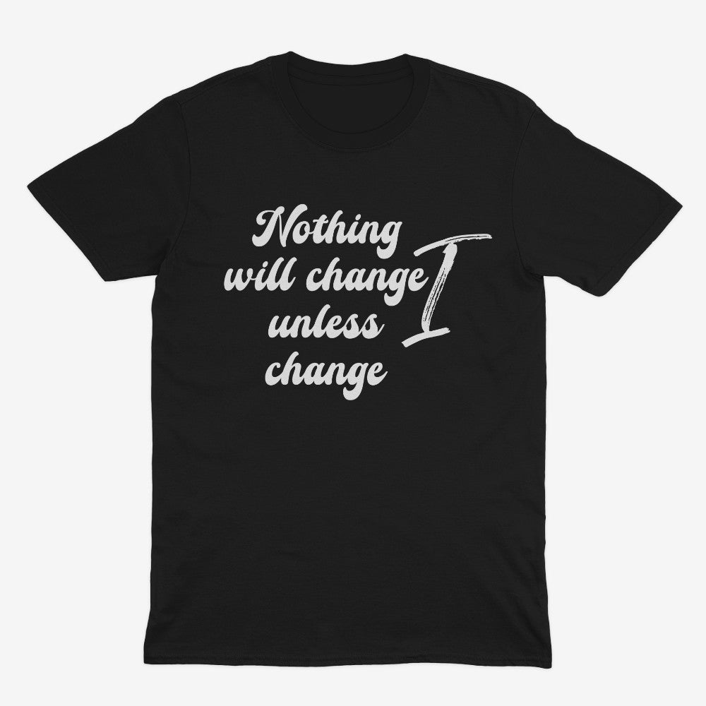 Change Unisex T-Shirt