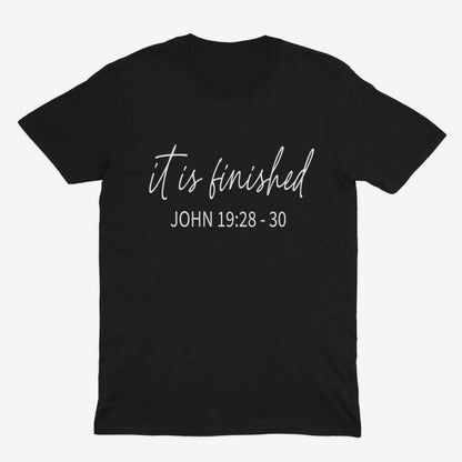 It Is Finished Unisex T-Shirt